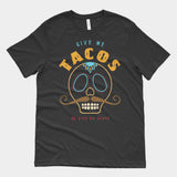 TACOS or Death Shirt - Taco Gear