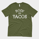 Body by Tacos Shirt (Olive)