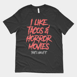 Horror Movies and Tacos Shirt - Taco Gear