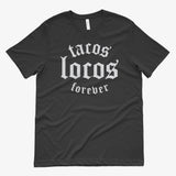 Tacos Locos Forever - Taco Gear