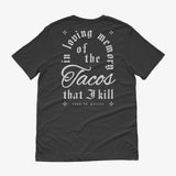 In Loving Memory Shirt - Taco Gear