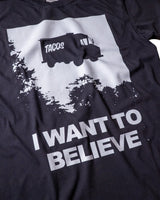 PREMIUM I Want to Believe Tacos Shirt - (Comfort Colors - Black)