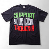 Support Your Local Taqueria (Flag) Taco Shirt - Taco Gear