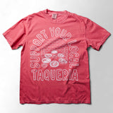 Support Your Local Taqueria (Tableside) Taco Shirt - Taco Gear