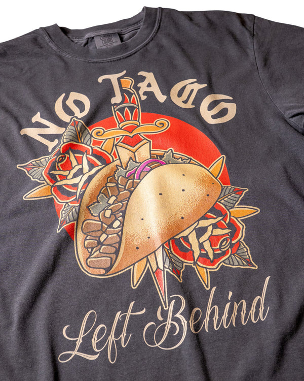 PREMIUM No Tacos Left Behind Shirt - Pepper (Comfort Colors)