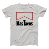 Mas Tacos Shirt