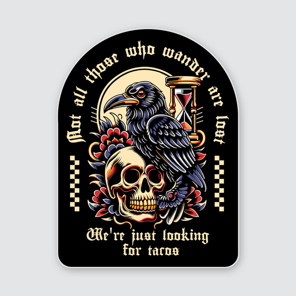 Not all who wander are lost (Tacos Sticker)