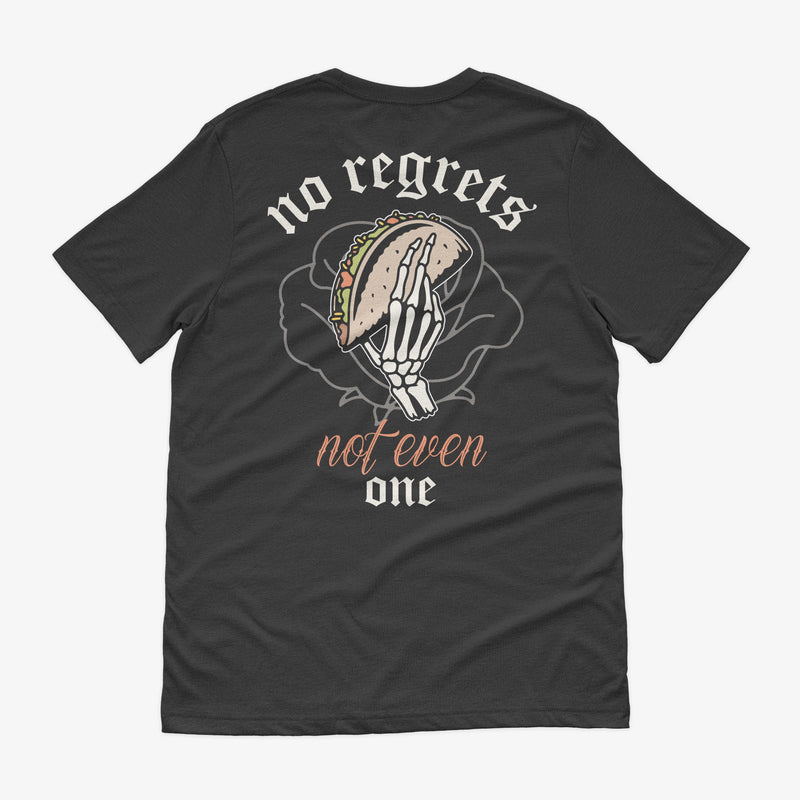 No Regrets - Taco Shirt