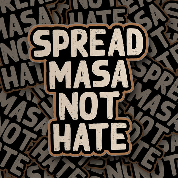 Spread Masa Not Hate Sticker