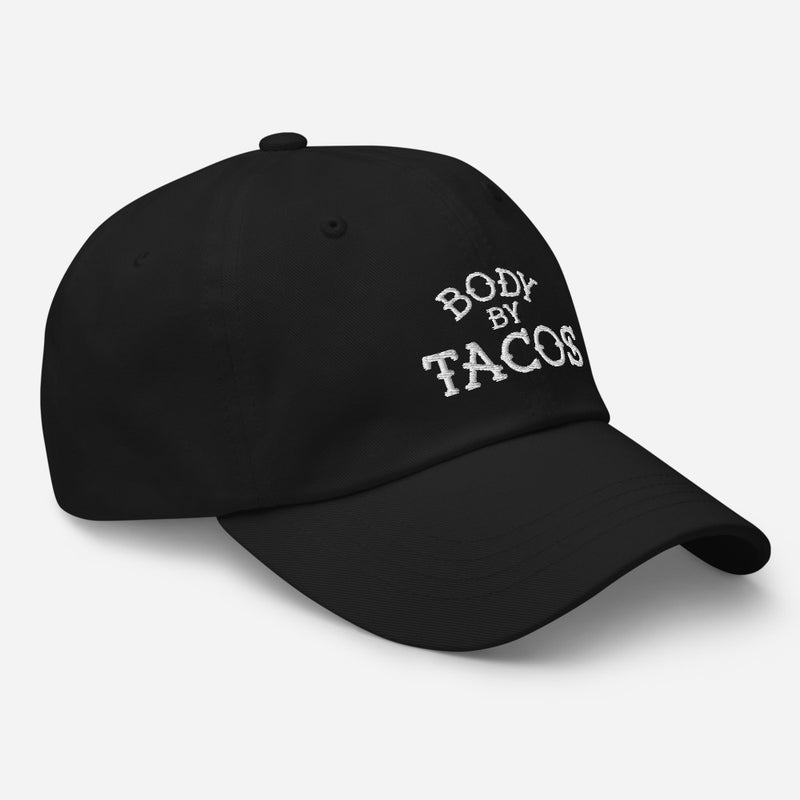 Body by Tacos Unstructured Dad Hat - Taco Gear