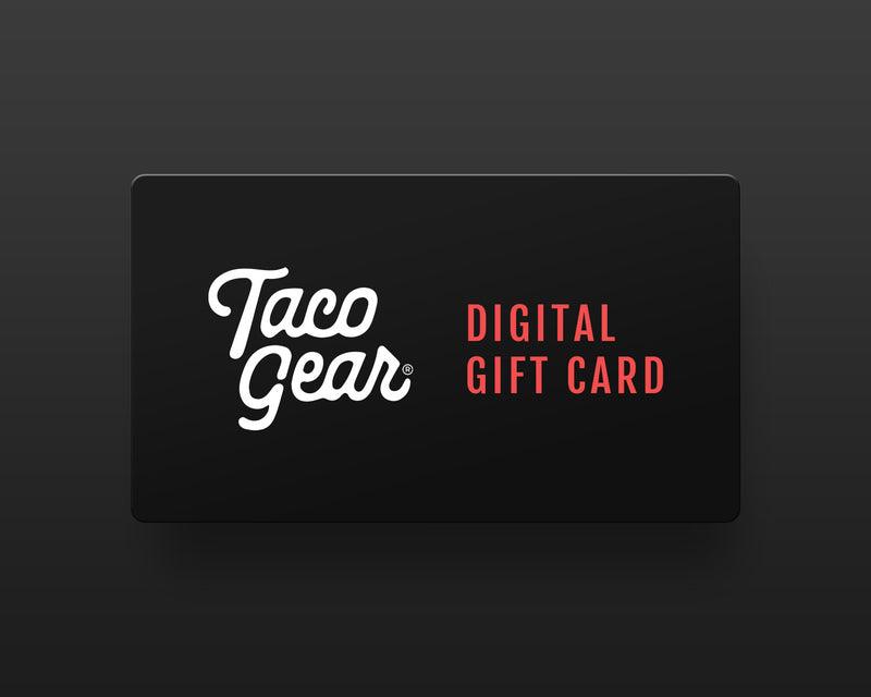 Taco Gear Gift Cards (Digital) - Taco Gear